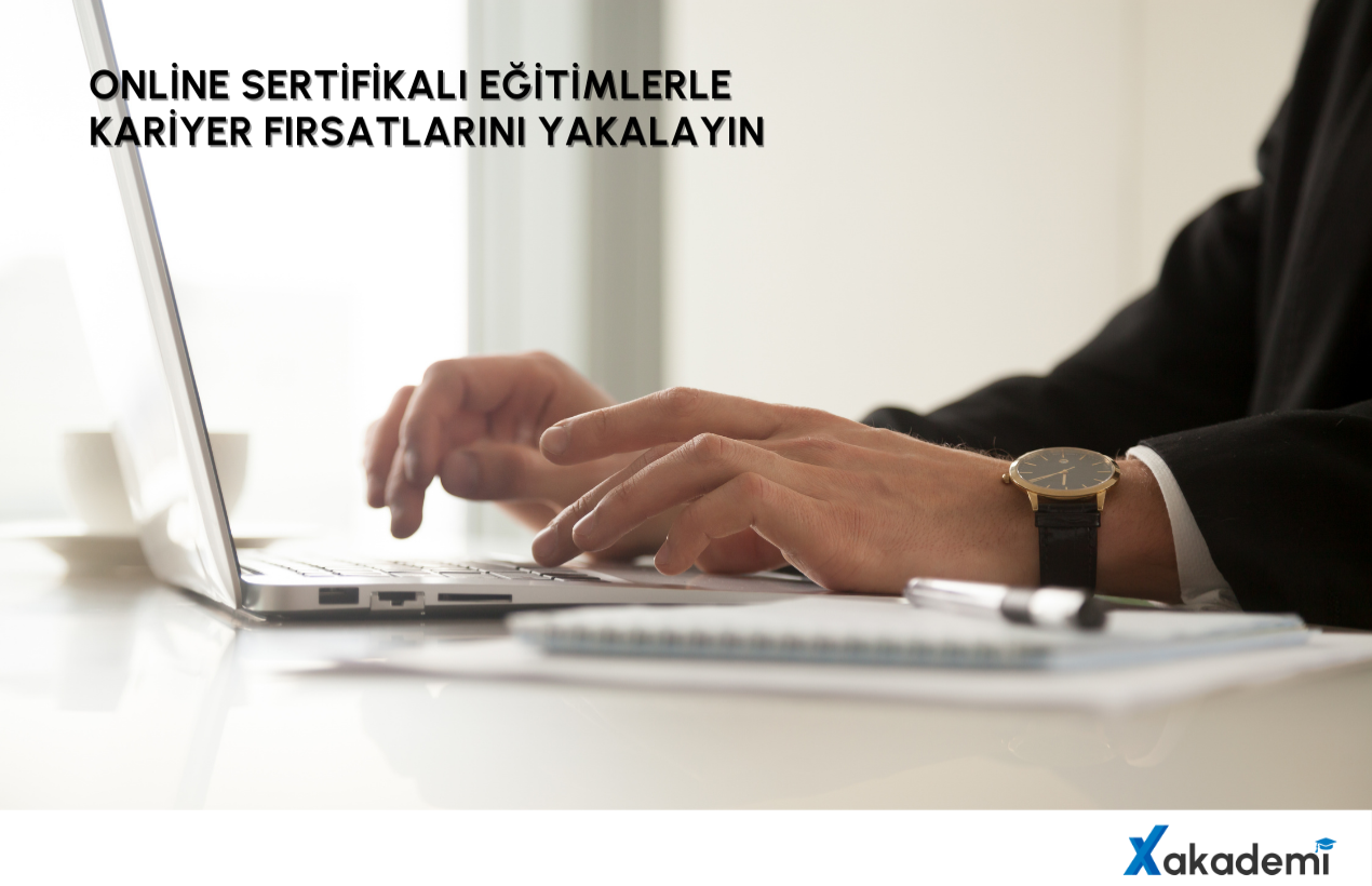 Online Sertifikalı Eğitimler: Neler Yapılabilir ve Nasıl Değerlendirilir?